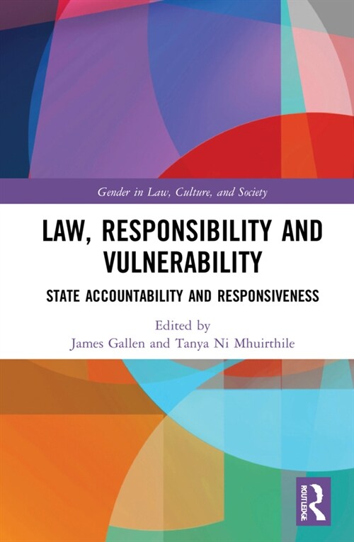 Law, Responsibility and Vulnerability : State Accountability and Responsiveness (Hardcover)
