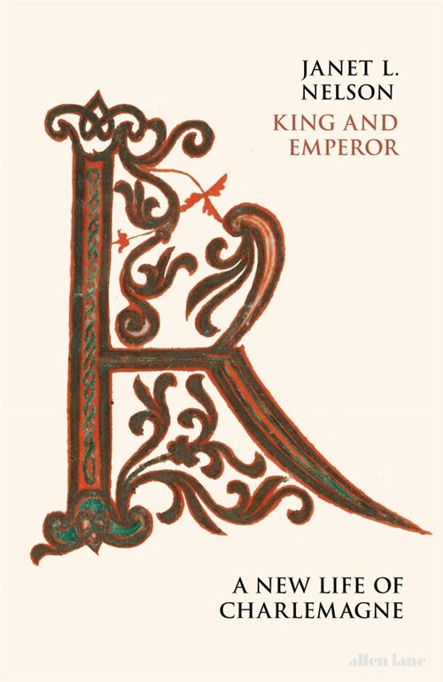 King and Emperor : A New Life of Charlemagne (Hardcover)