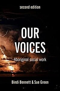 Our Voices : Aboriginal Social Work (Paperback, 2nd ed. 2019)