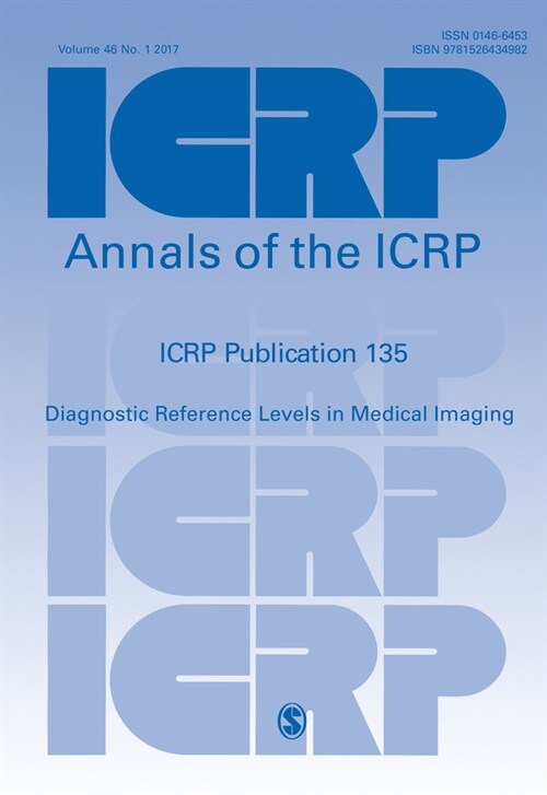 ICRP Publication 135 : Diagnostic Reference Levels in Medical Imaging (Paperback)