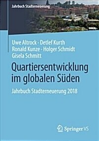 Quartiersentwicklung Im Globalen S?en: Jahrbuch Stadterneuerung 2018 (Paperback, 1. Aufl. 2019)
