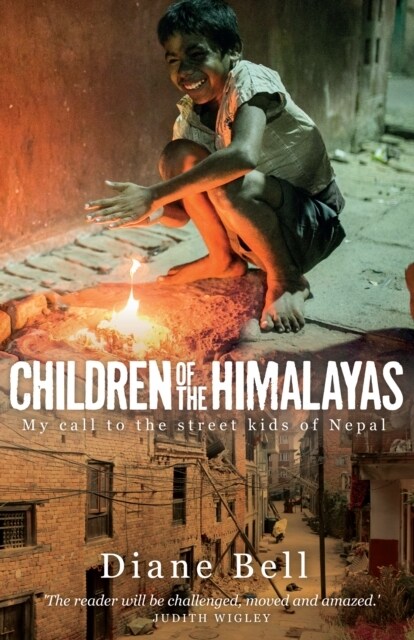 Children of the Himalayas : My Call to the Street Kids of Nepal (Paperback)