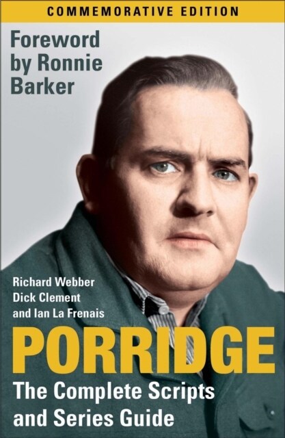Porridge: The Complete Scripts and Series Guide (Paperback)