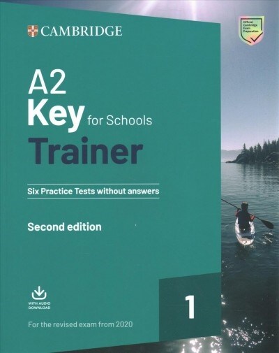 A2 Key for Schools Trainer 1 for the Revised Exam from 2020 Six Practice Tests without Answers with Downloadable Audio (Package, 2 Revised edition)