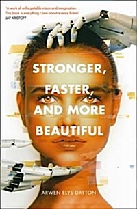 Stronger, Faster, and More Beautiful (Paperback)