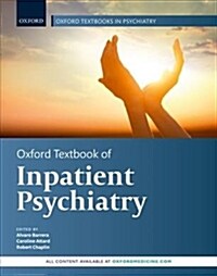 Oxford Textbook of Inpatient Psychiatry (Hardcover)