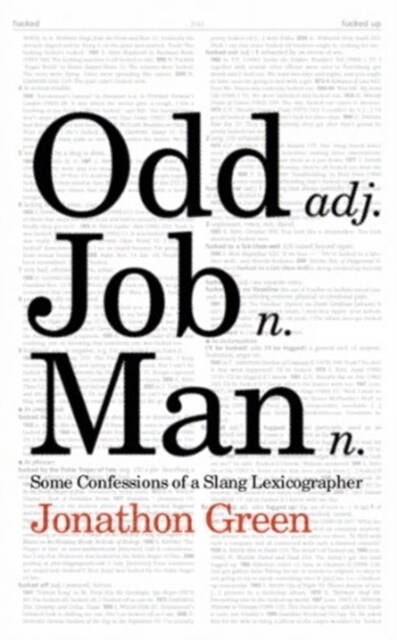 Odd Job Man : Some Confessions of a Slang Lexicographer (Paperback)