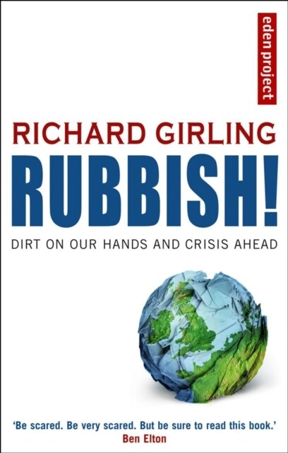 Rubbish! : Dirt On Our Hands And Crisis Ahead (Paperback)