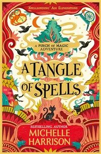 A Tangle of Spells : Bring the magic home with the bestselling Pinch of Magic Adventures (Paperback)