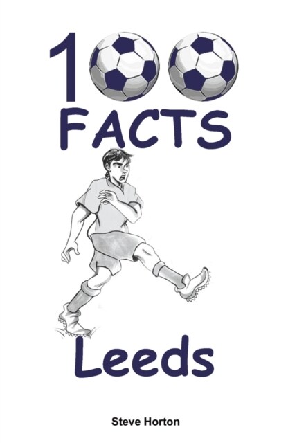 100 Facts - Leeds (Paperback)
