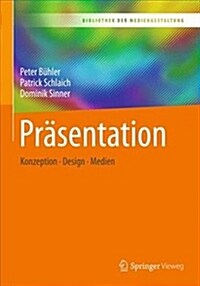 Pr?entation: Konzeption - Design - Medien (Paperback, 1. Aufl. 2019)