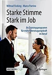 Starke Stimme - Stark Im Job: Ihr Trainingsprogramm F? Mehr ?erzeugungskraft Im Beruf (Paperback, 1. Aufl. 2019)