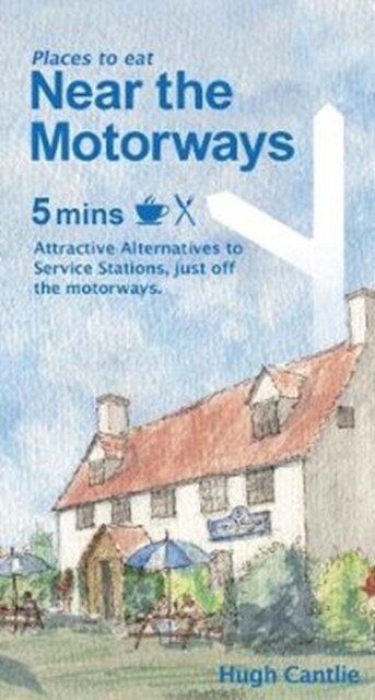 Near the Motorways : Attractive alternatives to service stations (Paperback, 12 New edition)