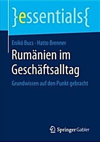 Rum?ien Im Gesch?tsalltag: Grundwissen Auf Den Punkt Gebracht (Paperback, 1. Aufl. 2019)