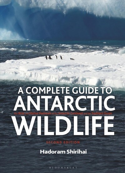 A Complete Guide to Antarctic Wildlife (Hardcover)