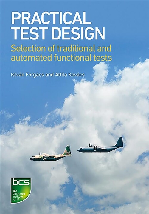 Practical Test Design : Selection of traditional and automated test design techniques (Paperback)