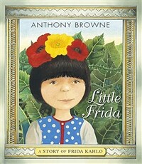 Little Frida : A Story of Frida Kahlo (Hardcover)