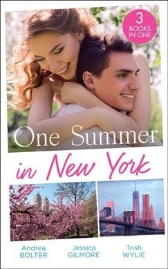 One Summer In New York : Her New York Billionaire / Unveiling the Bridesmaid / Her Man in Manhattan (Paperback)