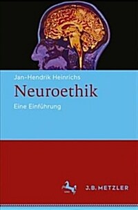 Neuroethik: Eine Einf?rung (Paperback, 1. Aufl. 2019)