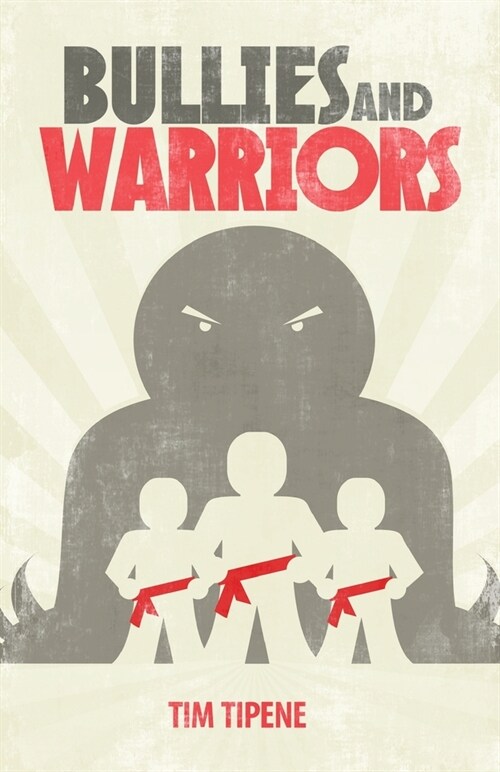 Bullies and Warriors (Paperback)