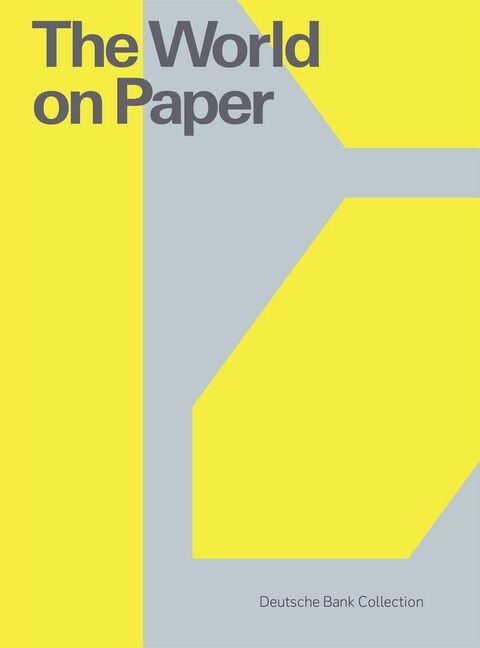 The World on Paper: Deutsche Bank Collection (Paperback)