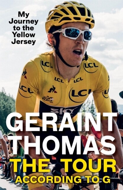 The Tour According to G : My Journey to the Yellow Jersey (Paperback)