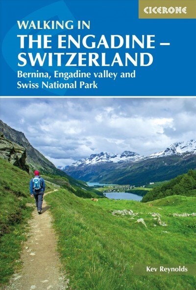 Walking in the Engadine - Switzerland : Bernina, Engadine valley and Swiss National Park (Paperback, 3 Revised edition)