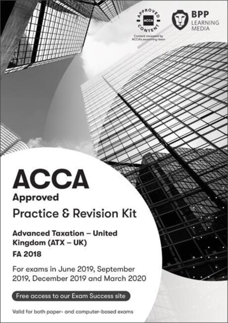 ACCA Advanced Taxation FA2018 : Practice and Revision Kit (Paperback)
