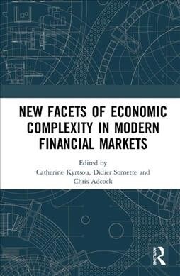 New Facets of Economic Complexity in Modern Financial Markets (Hardcover)