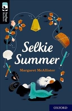 Oxford Reading Tree TreeTops Reflect: Oxford Level 20: Selkie Summer (Paperback)