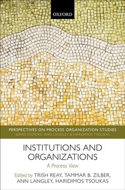 Institutions and Organizations : A Process View (Hardcover)