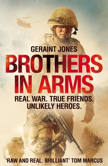 Brothers in Arms : Real War. True Friends. Unlikely Heroes. (Hardcover)