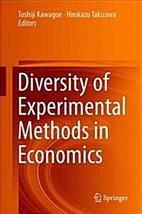 Diversity of Experimental Methods in Economics (Hardcover, 2019)