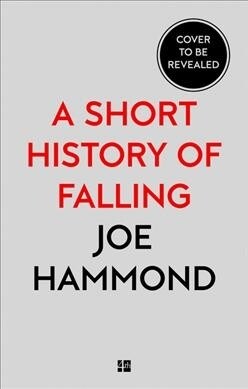 A Short History of Falling (Hardcover)