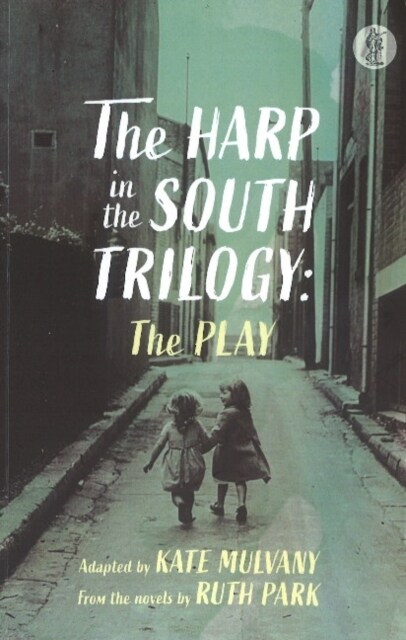 The Harp in the South: the play : Parts One and Two (Paperback)