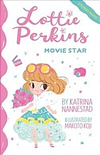Lottie Perkins, Movie Star (Lottie Perkins, Book 1) (Paperback)
