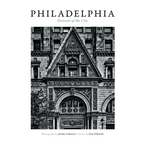 Philadelphia: Portraits of the City (Hardcover)