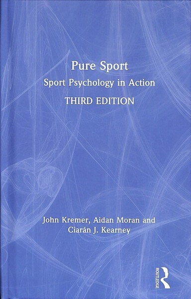 Pure Sport : Sport Psychology in Action (Hardcover, 3 ed)