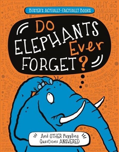 Do Elephants Ever Forget? : And Other Puzzling Questions Answered (Paperback)