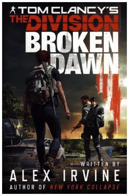 Tom Clancys The Division: Broken Dawn (Paperback)