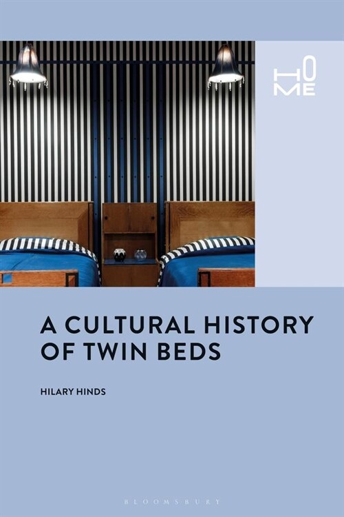 A Cultural History of Twin Beds (Hardcover)