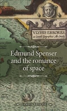 Edmund Spenser and the Romance of Space (Hardcover)