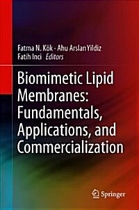 Biomimetic Lipid Membranes: Fundamentals, Applications, and Commercialization (Hardcover, 2019)