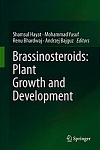 Brassinosteroids: Plant Growth and Development (Hardcover, 2019)
