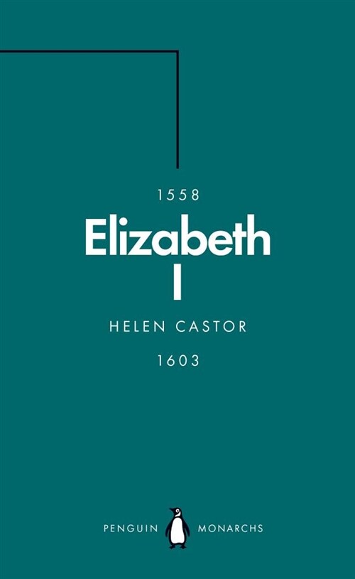 Elizabeth I (Penguin Monarchs) : A Study in Insecurity (Paperback)
