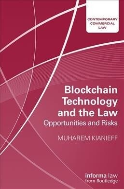 Blockchain Technology and the Law : Opportunities and Risks (Hardcover)