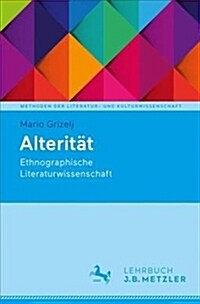 Alterit?: Ethnographische Literaturwissenschaft (Paperback, 1. Aufl. 2021)