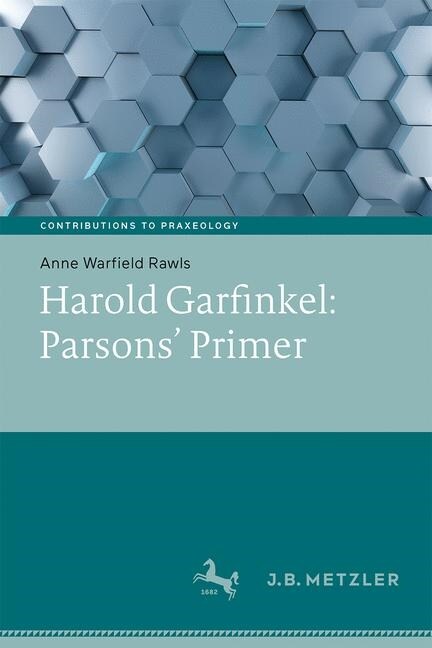 Harold Garfinkel: Parsons Primer (Hardcover, 2019)