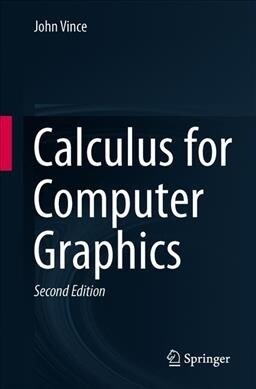 Calculus for Computer Graphics (Paperback, 2, 2019)