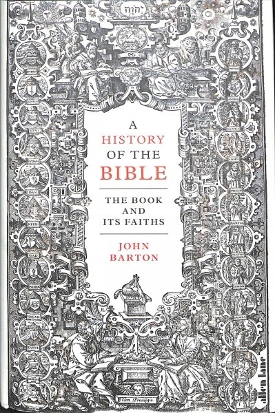 A History of the Bible : The Book and Its Faiths (Hardcover)